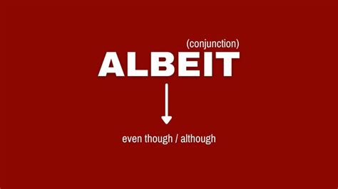 how to use albeit|all be it.